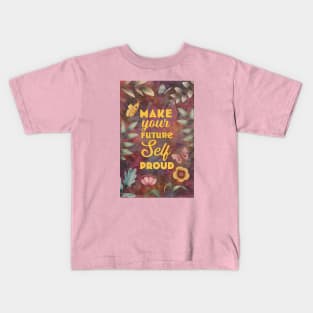 Make your future self proud - pretty flowers and butterflies design Kids T-Shirt
